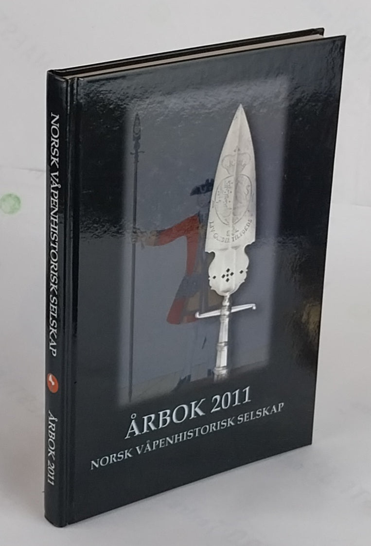 Norsk Våpenhistorisk Selskap. Årbok 2011