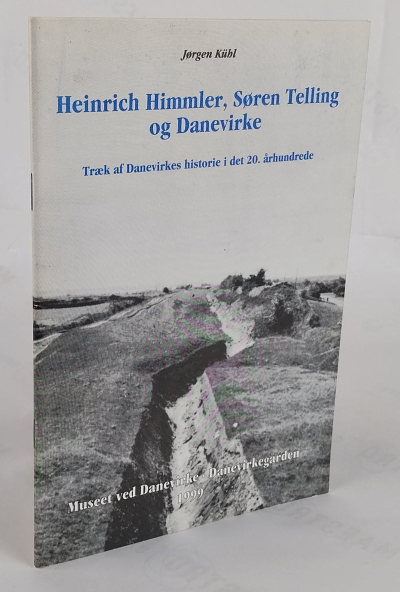 Heinrich Himmler, Søren Telling og Danevirke