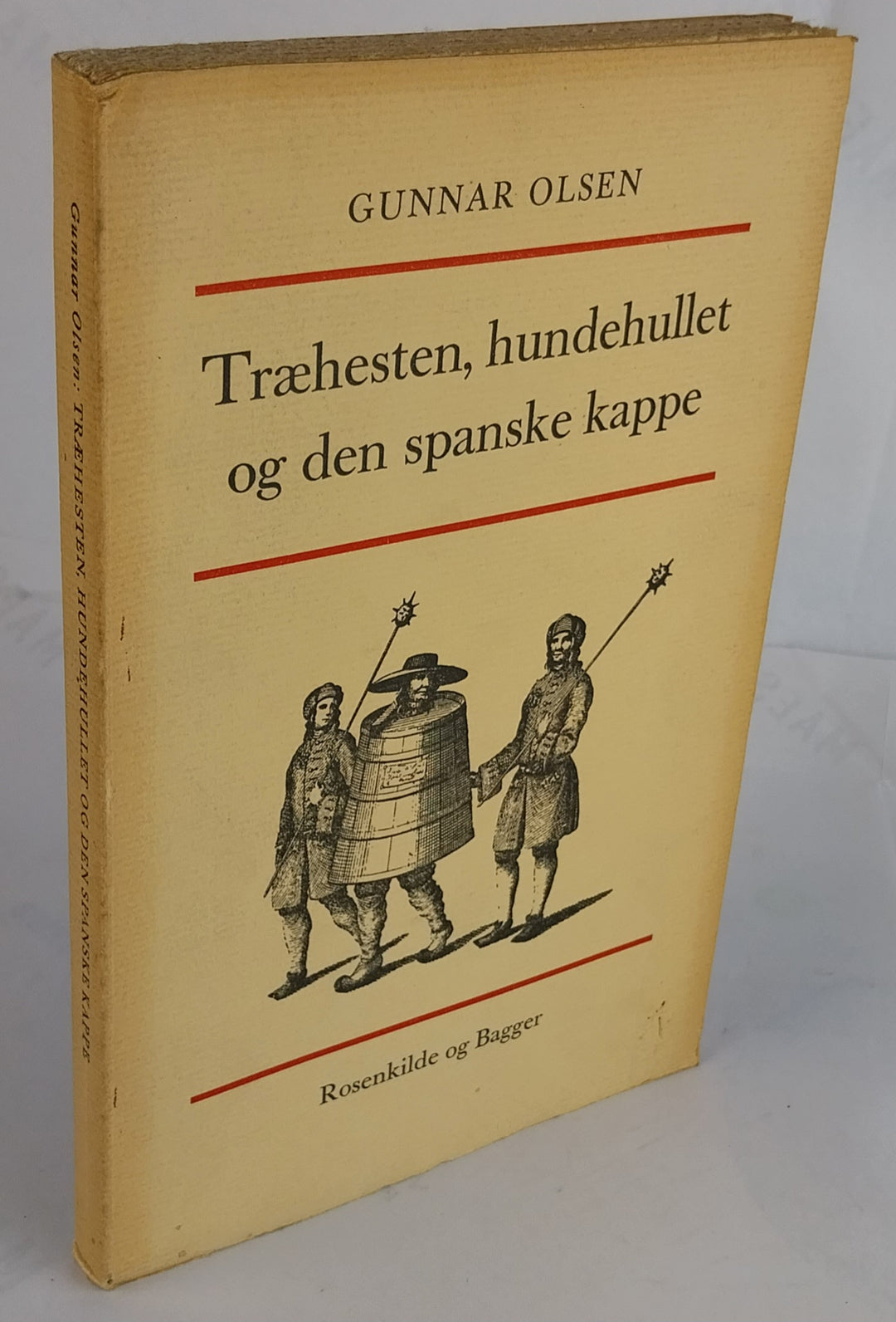 Træhesten, hundehullet og den spanske kappe.