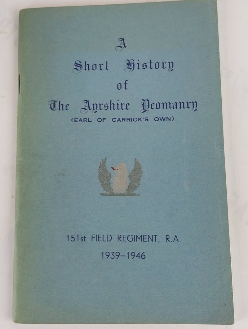A Short History of the Ayrshire Yeomanry (Earl of Carrick&