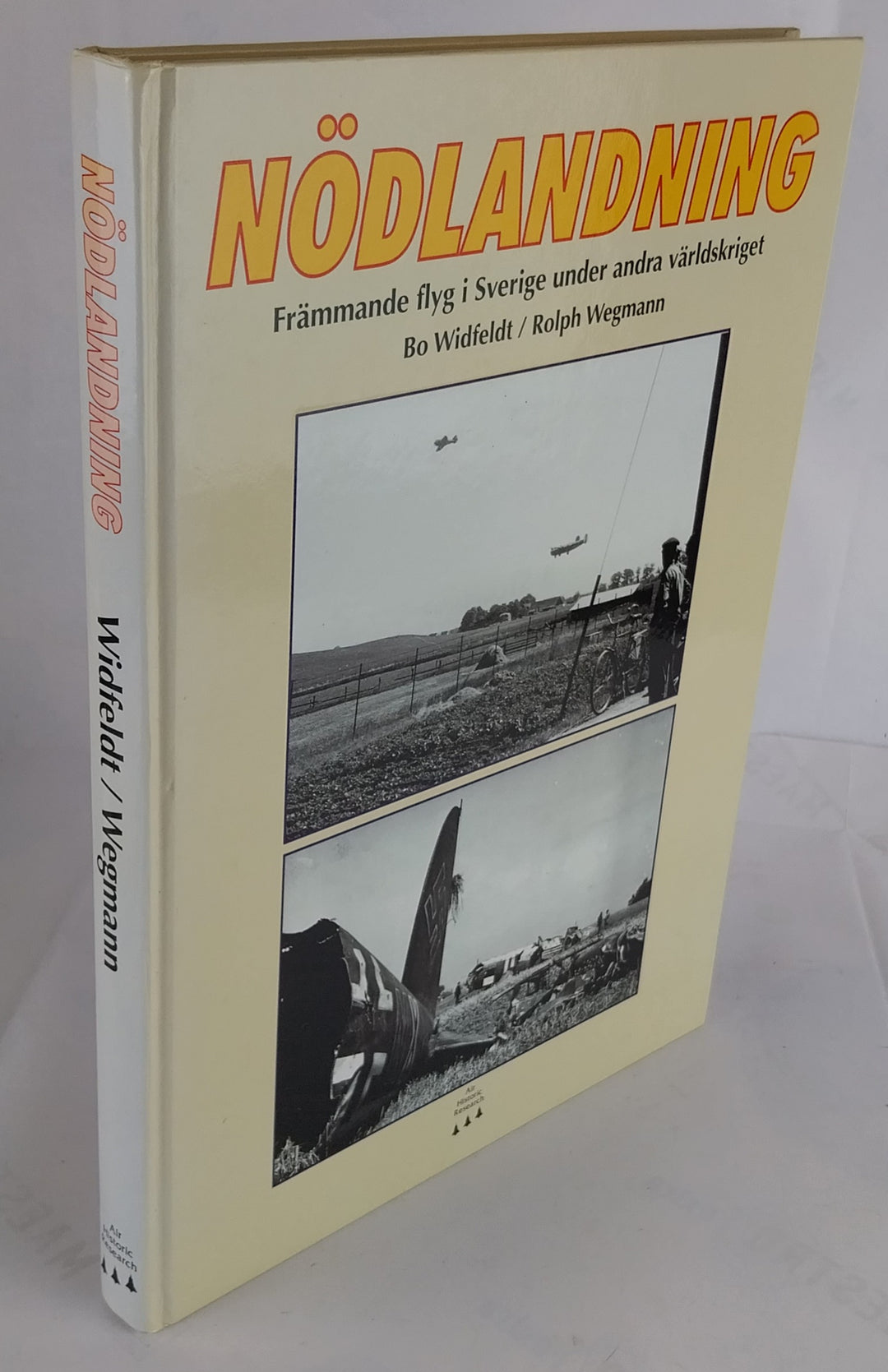 Nödlandning. Främmande flyg i Sverige under andra världskriget.