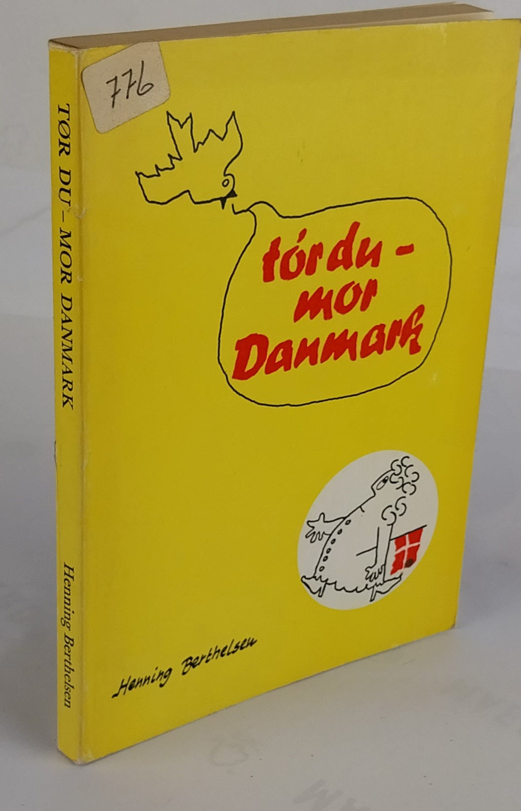 Tør du--mor Danmark?