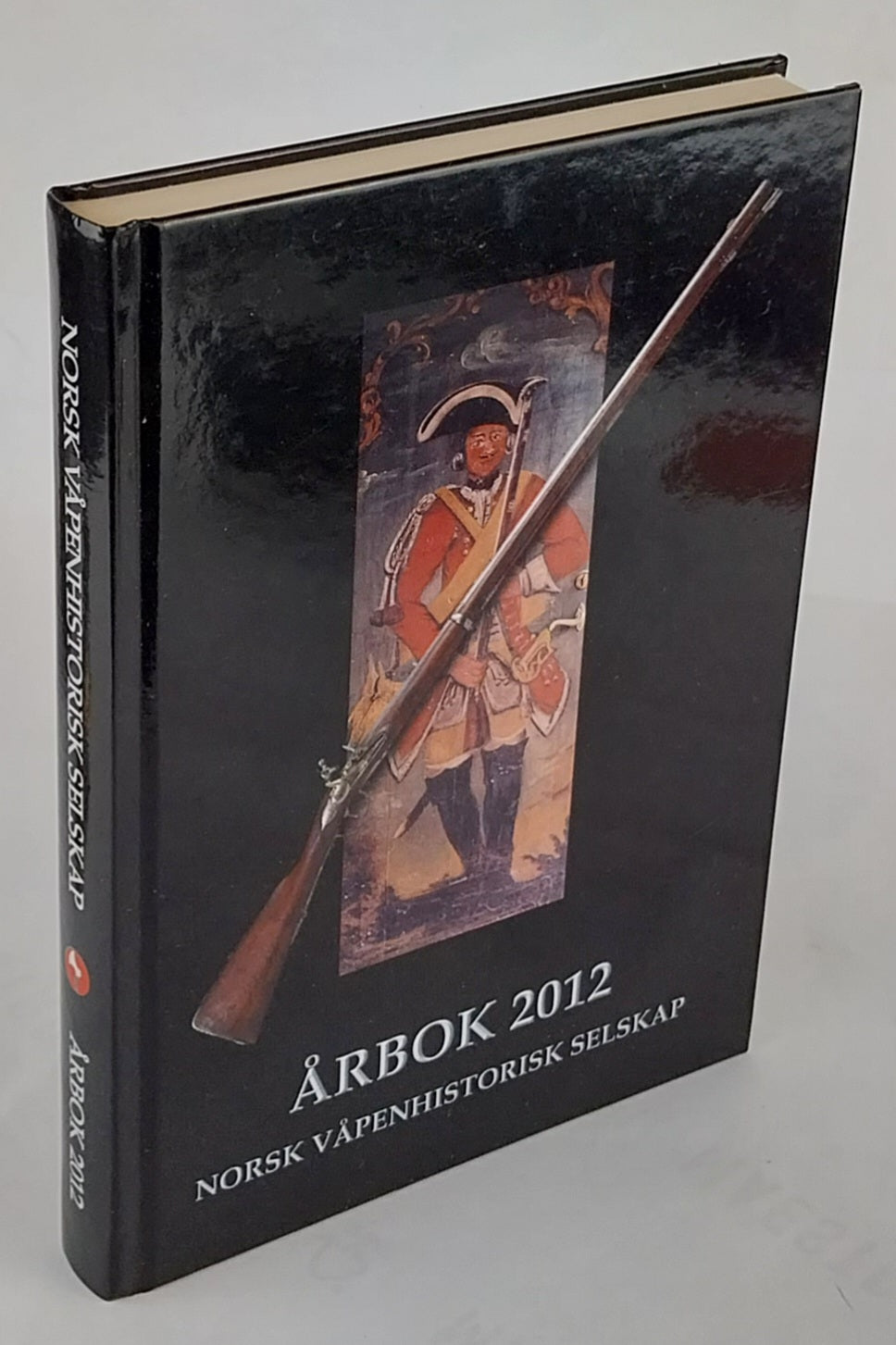 Norsk Våpenhistorisk Selskap. Årbok 2012
