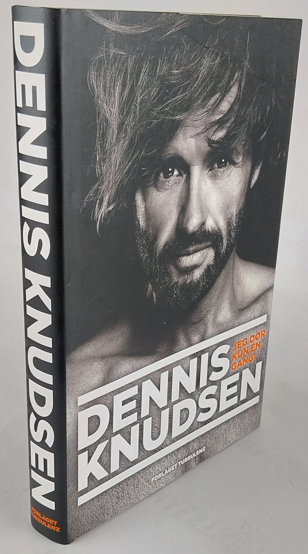 Dennis Knudsen. Jeg dør kun én gang