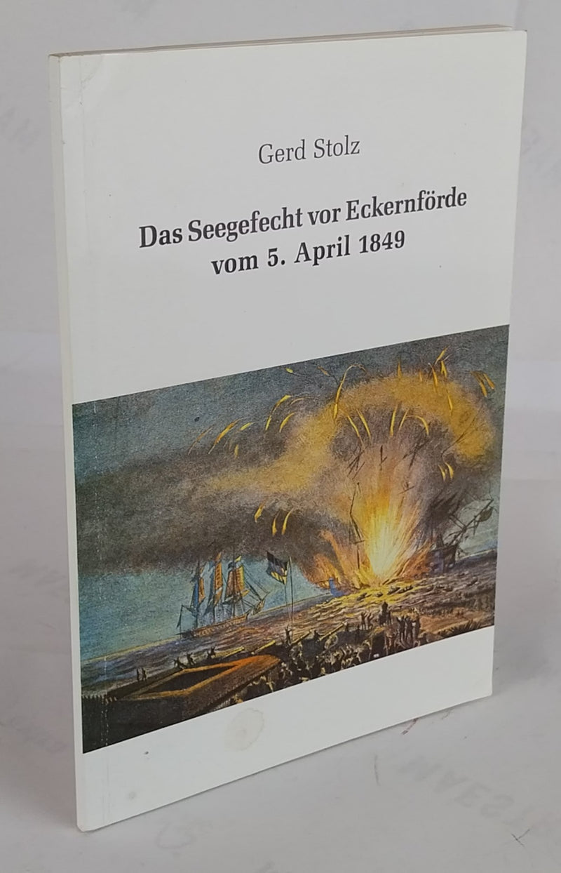 Das Seegefecht vor Eckernförde vom 5. April 1849