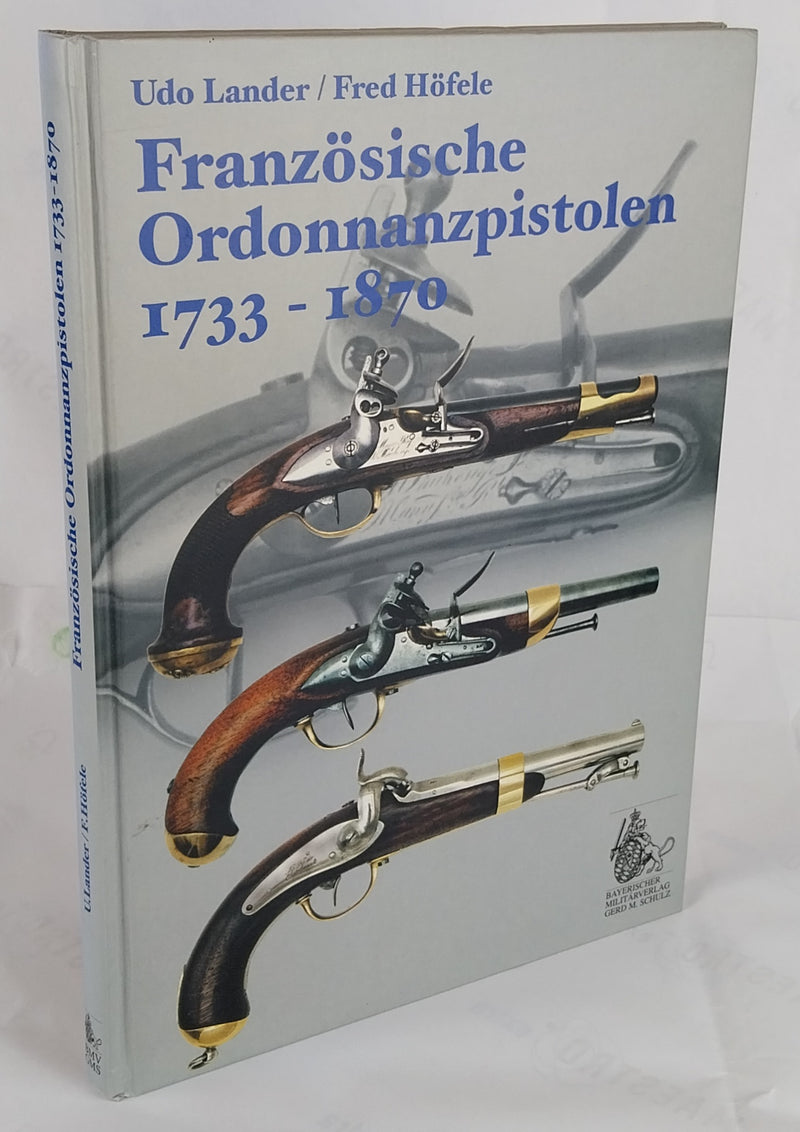 Französische Ordonnanzpistolen 1733-1870.