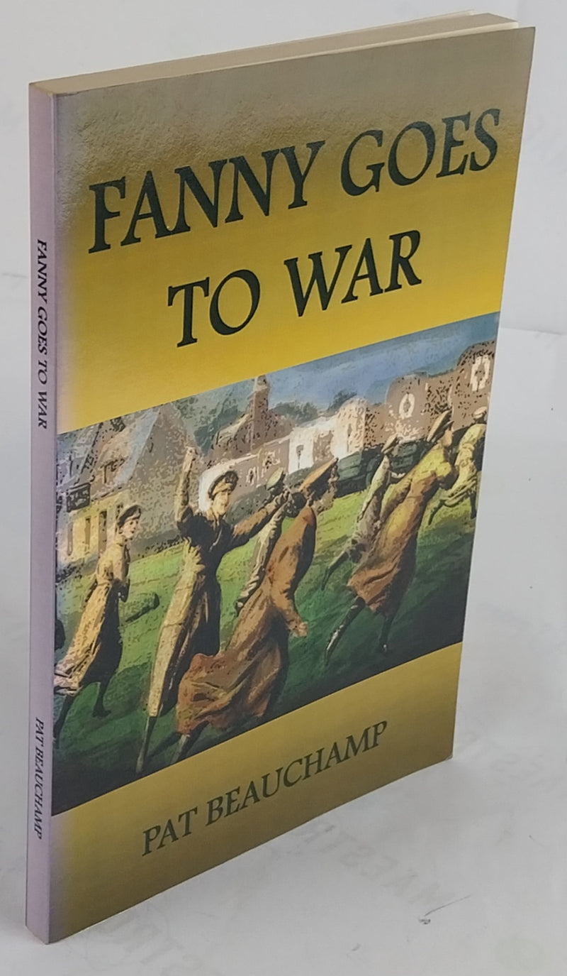Fanny Goes to War: An Englishwoman in the Fany Corps