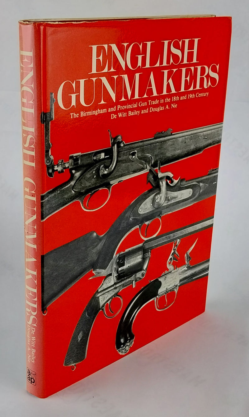English Gunmakers. The Birmingham and provincial gun trade in the 18th and 19th century