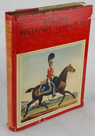 British Military Uniforms: From Contemporary Pictures, Henry VII to the Present Day