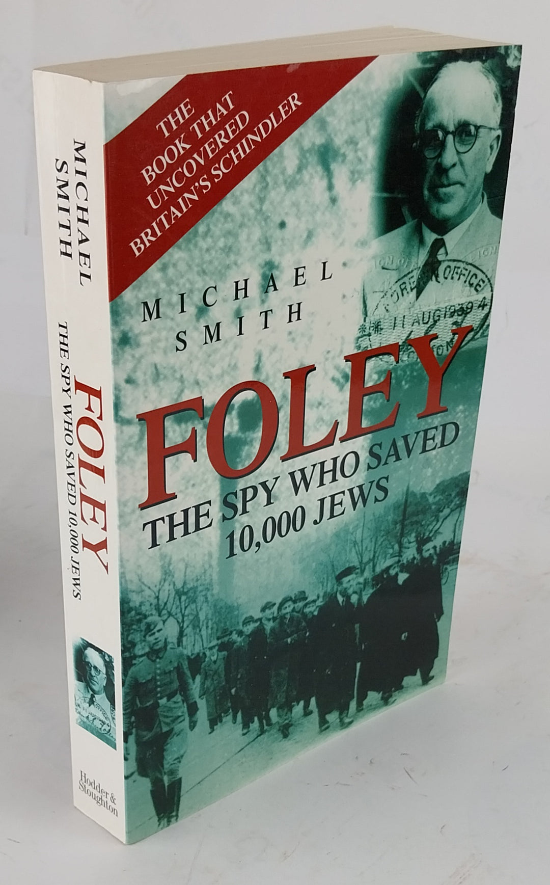 Foley. The Spy who saved 10.000 Jews