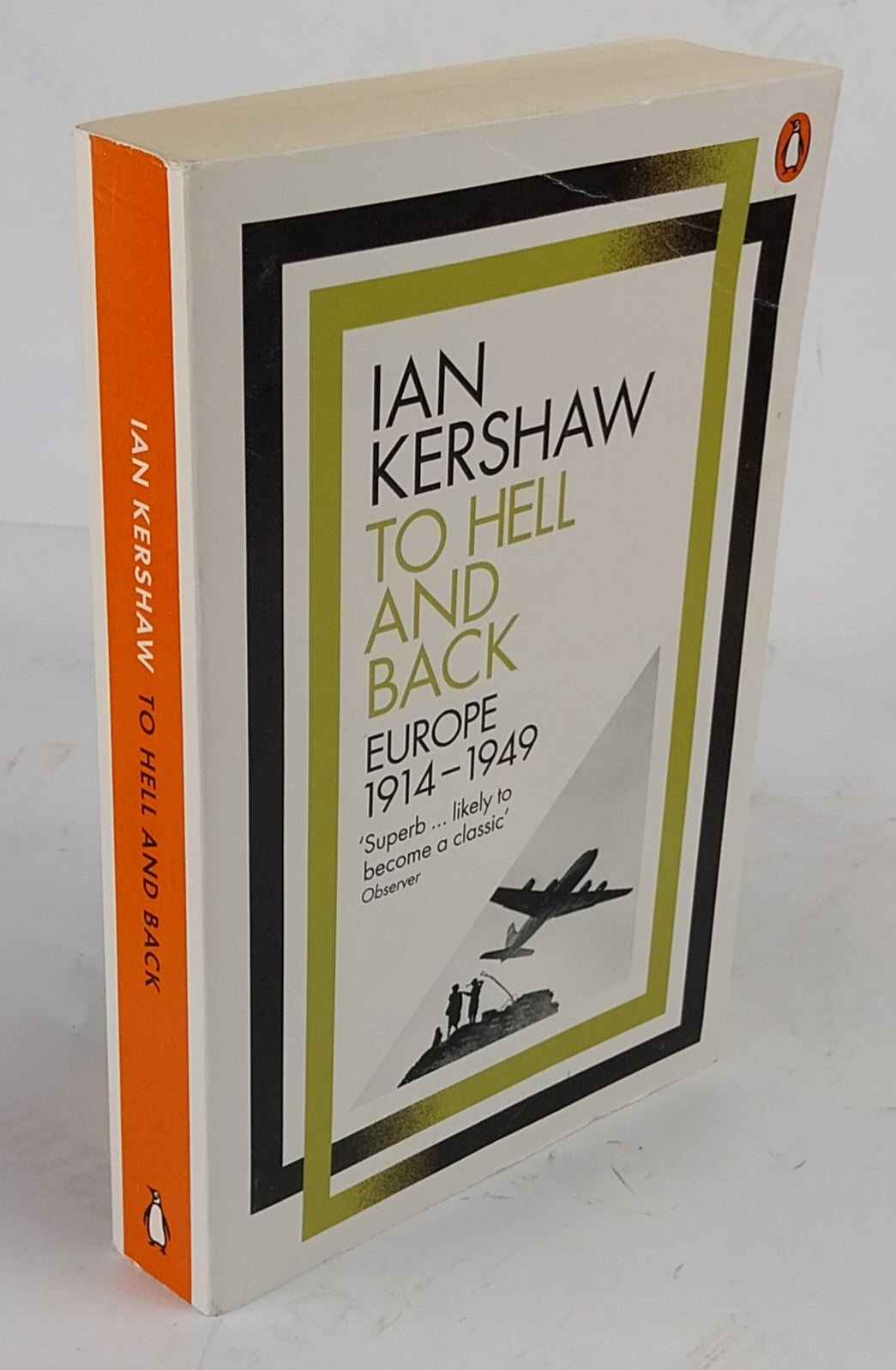 To Hell and Back. Europe 1914-1949