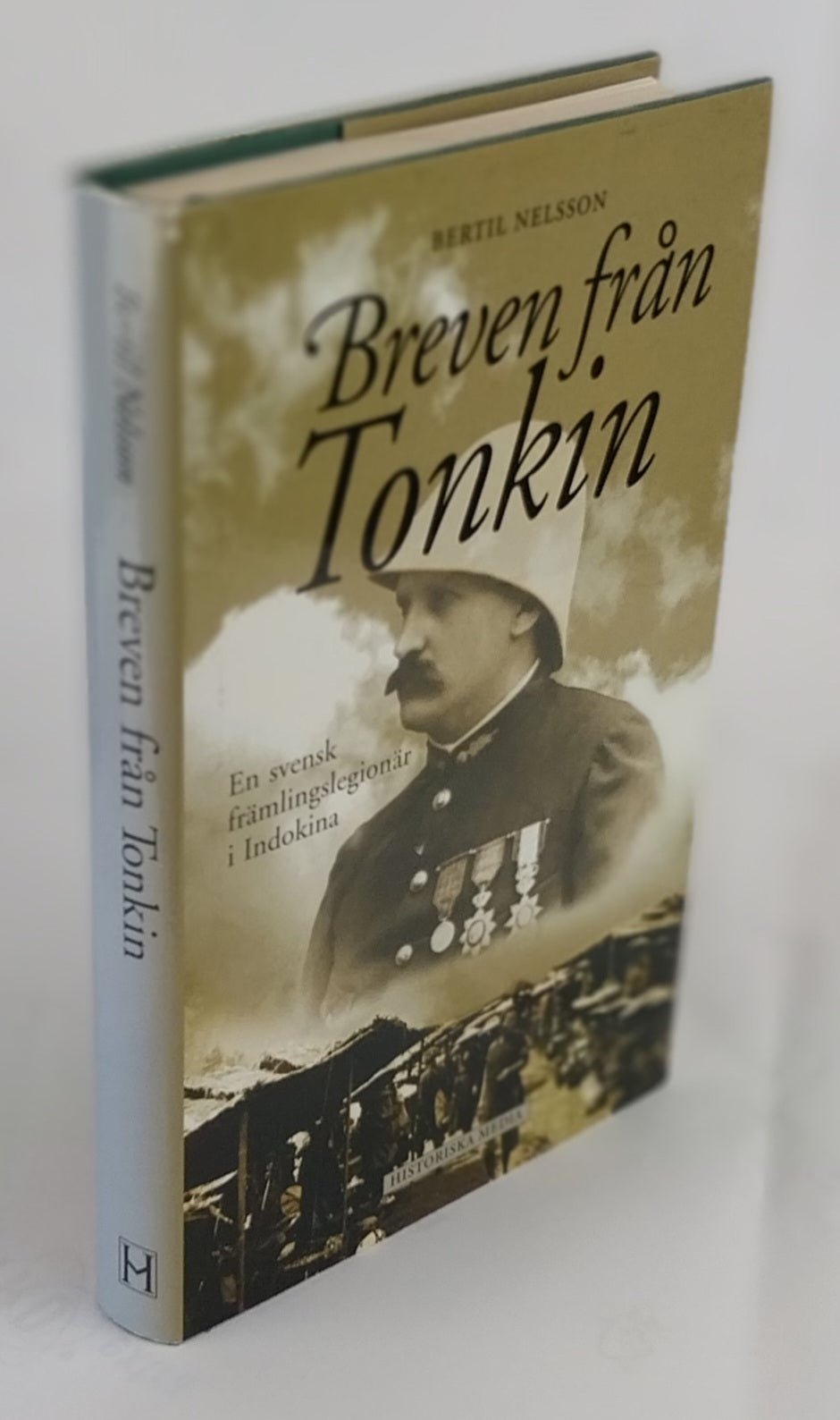 Breven från Tonkin. En svensk främlingslegionär i Indokina.