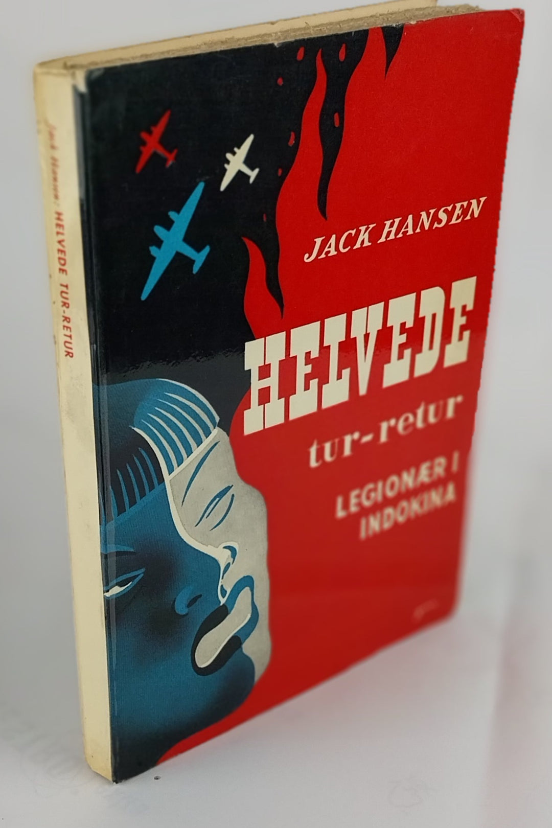 Helvede tur-retur. Legionær i Indokina