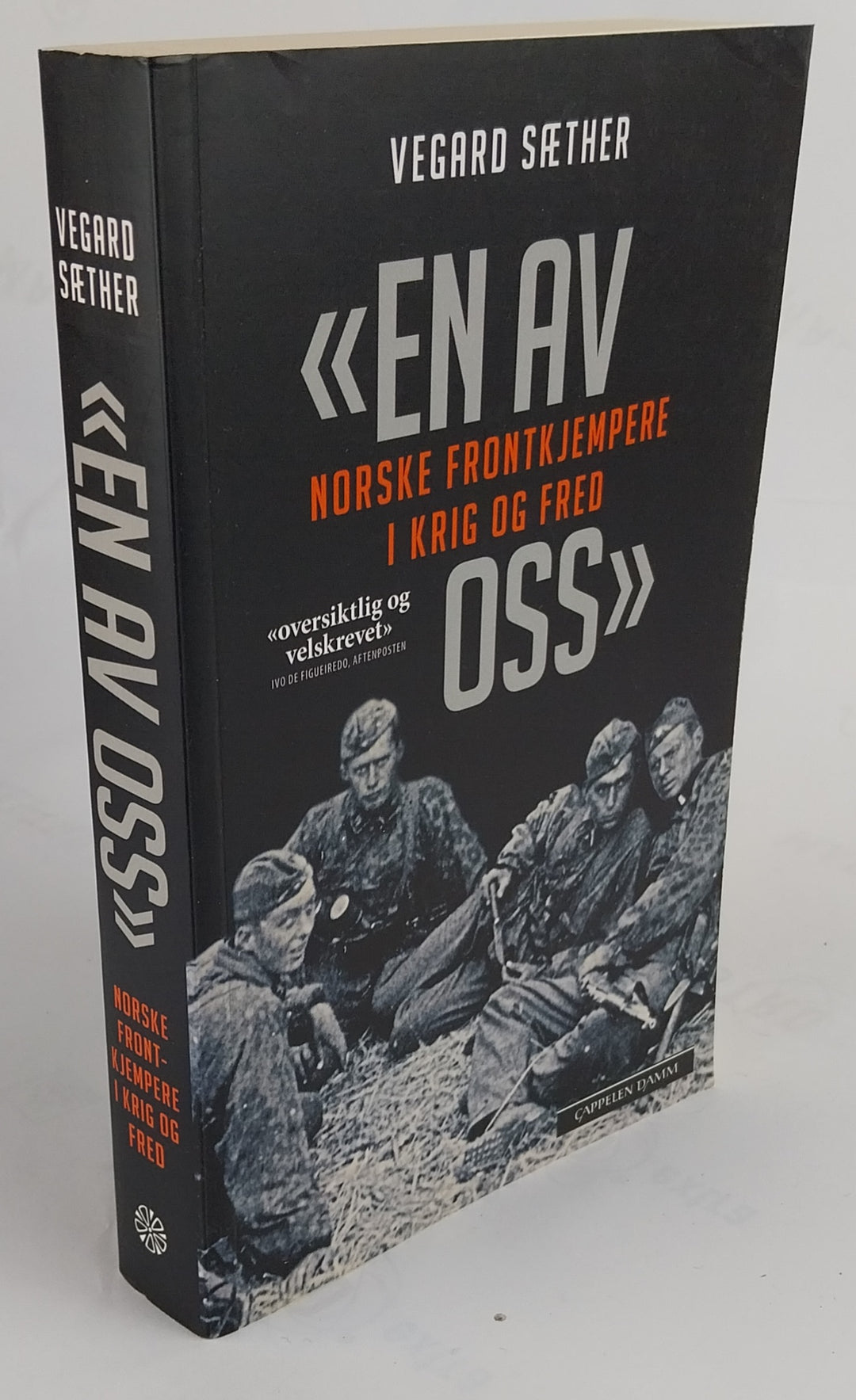 “En av oss”. Norske frontkjempere i krig og fred.