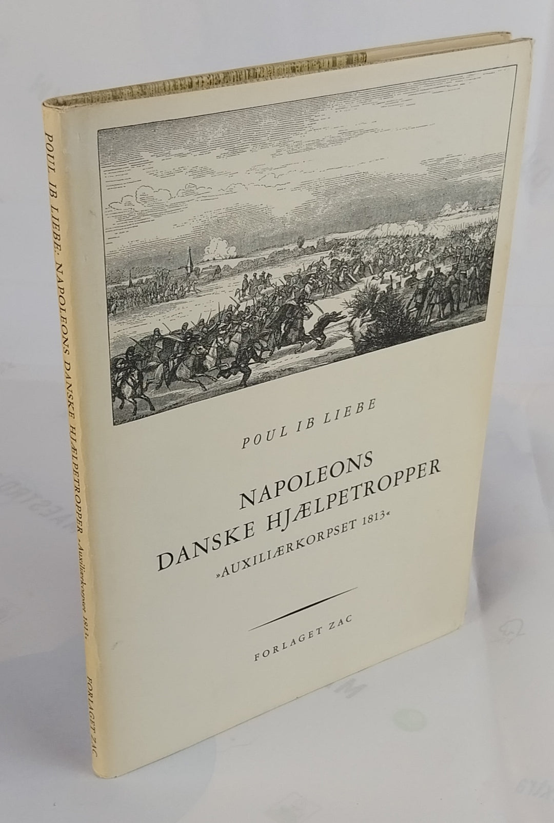 Napoleons danske hjælpetropper. Auxiliærkorpset 1813