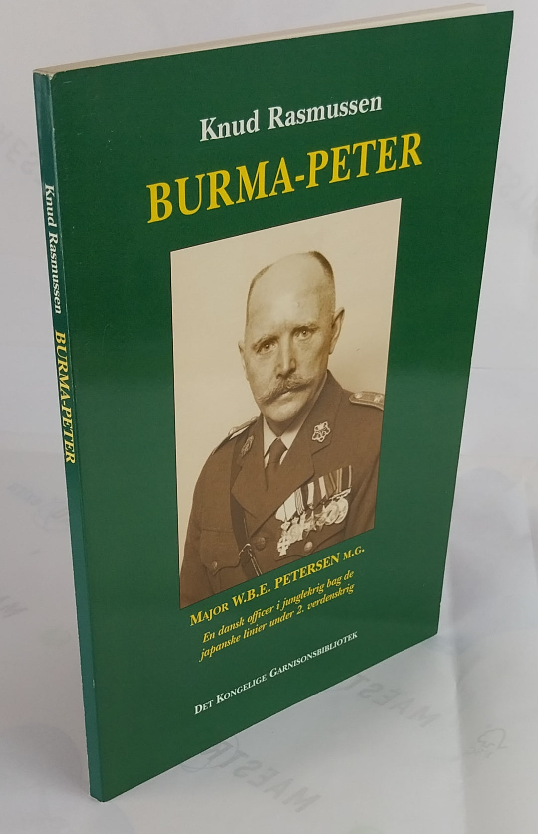 Burma-Peter. Major W. B. E. Petersen M.C.