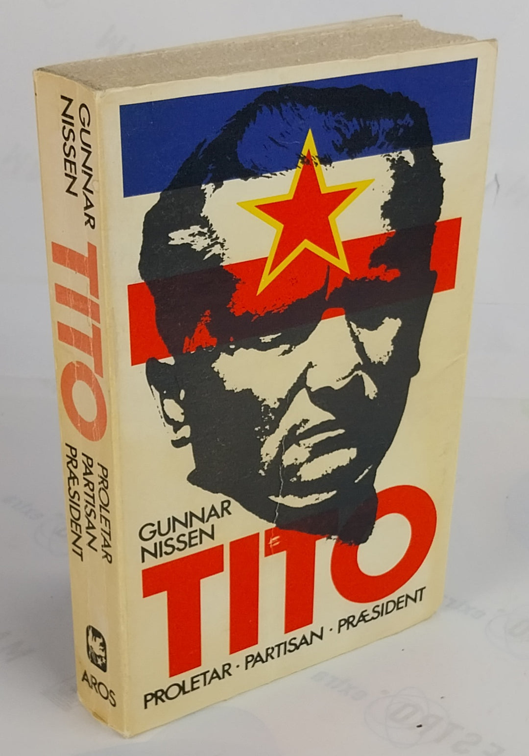 Tito. Proletar - Partisan - Præsident