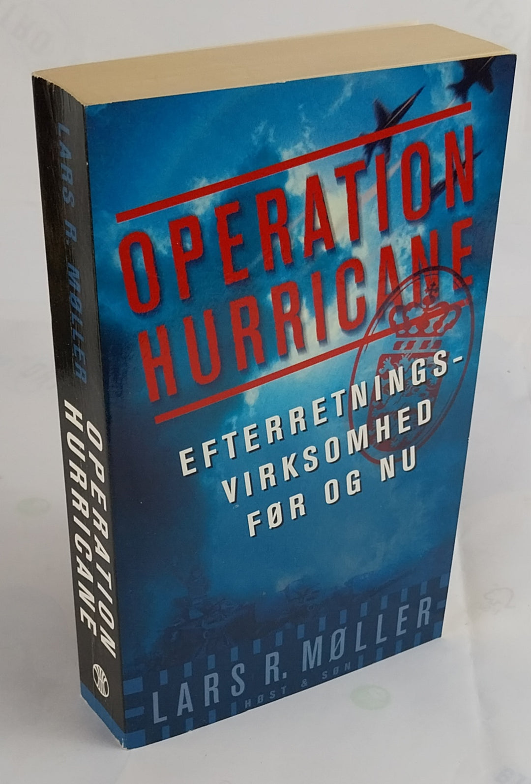 Operation Hurricane. Efterretningsvirksomhed før og nu.