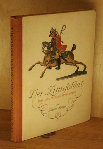 Der Zinnsoldat. Ein deutsches Spielzeug