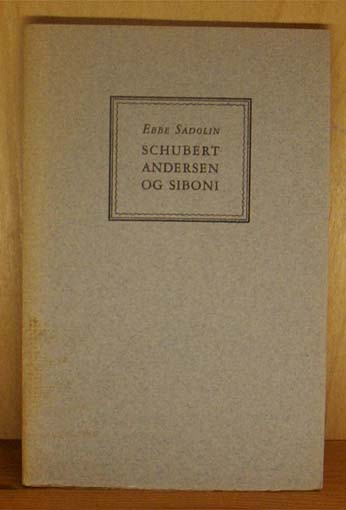 Schubert, Andersen og Siboni