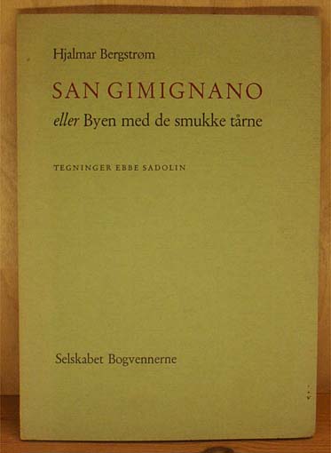 San Gimignano eller Byen med de smukke tårne