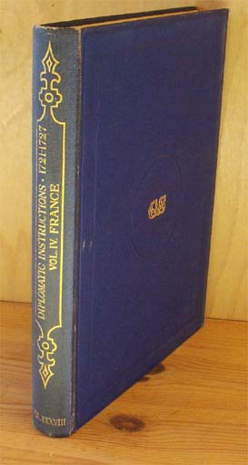 British Diplomatic Instructions. VOL.IV: France 1721-1727