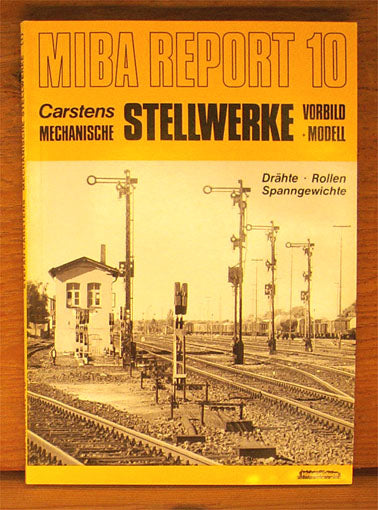 Mechanische Stellwerke. Vorbild und Modell. Teil I
