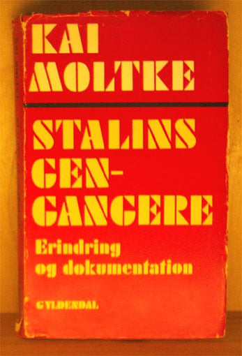 Stalins gengangere. Erindring og dokumentation