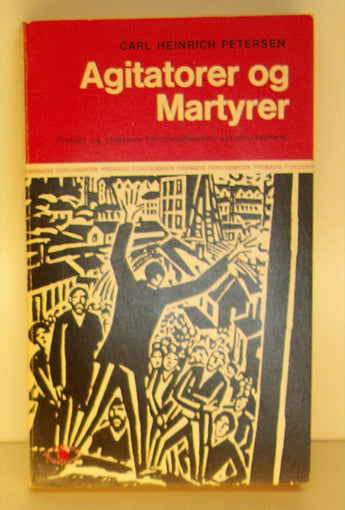 Agitatorer og Martyrer