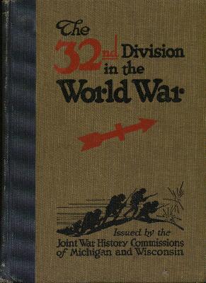 The 32nd Division in the World War 1917-1919