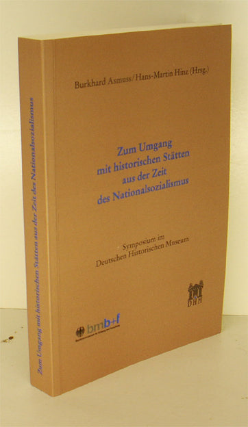 Zum Umgang mit historischen Stätten