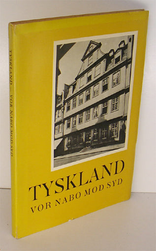 Tyskland. Vor nabo mod syd
