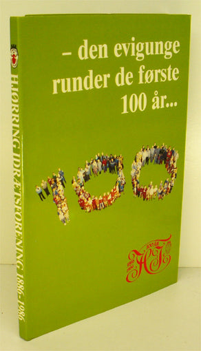 - den evigunge runder de første 100 år...