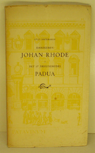 Danskeren Johan Rhode i det 17. århundredes Padua