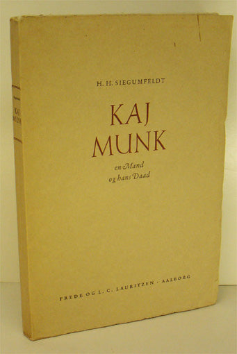 Kaj Munk. En Mand og hans Daad