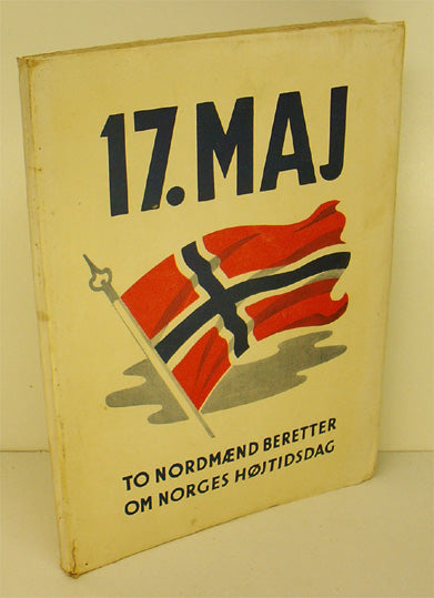 Syttende mai. Norges Frihetsdag