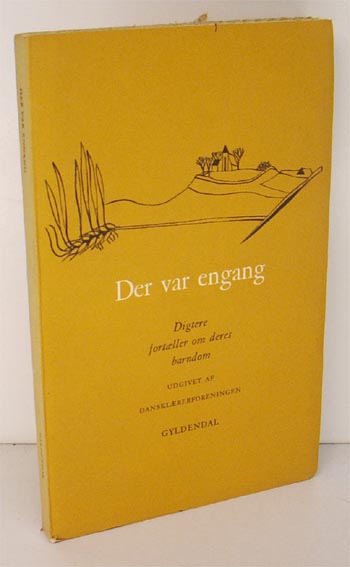 Der var engang. Digtere fortæller om deres barndom