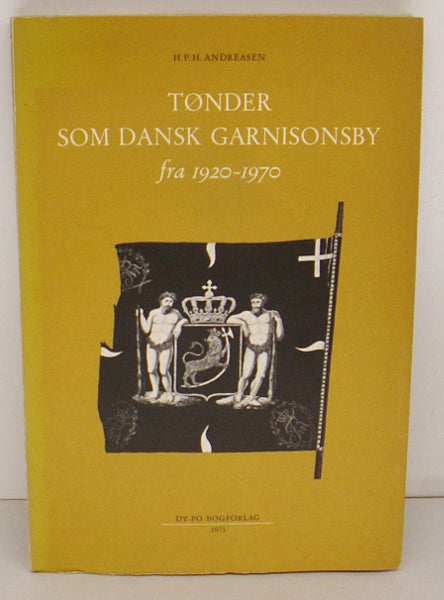 Tønder som dansk garnisonsby fra 1920-1970