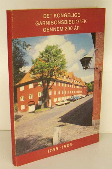 Det kongelige Garnisonsbibliotek gennem 200 år