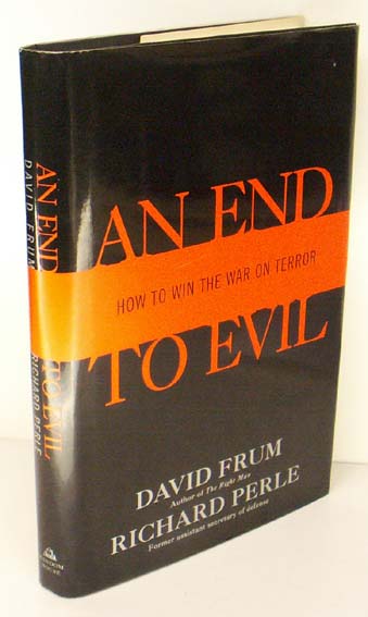 An End to Evil: How to Win the War on Terror