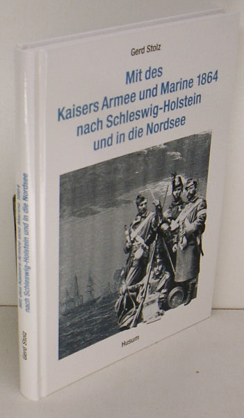 Mit des Kaisers Armee und Marine 1864