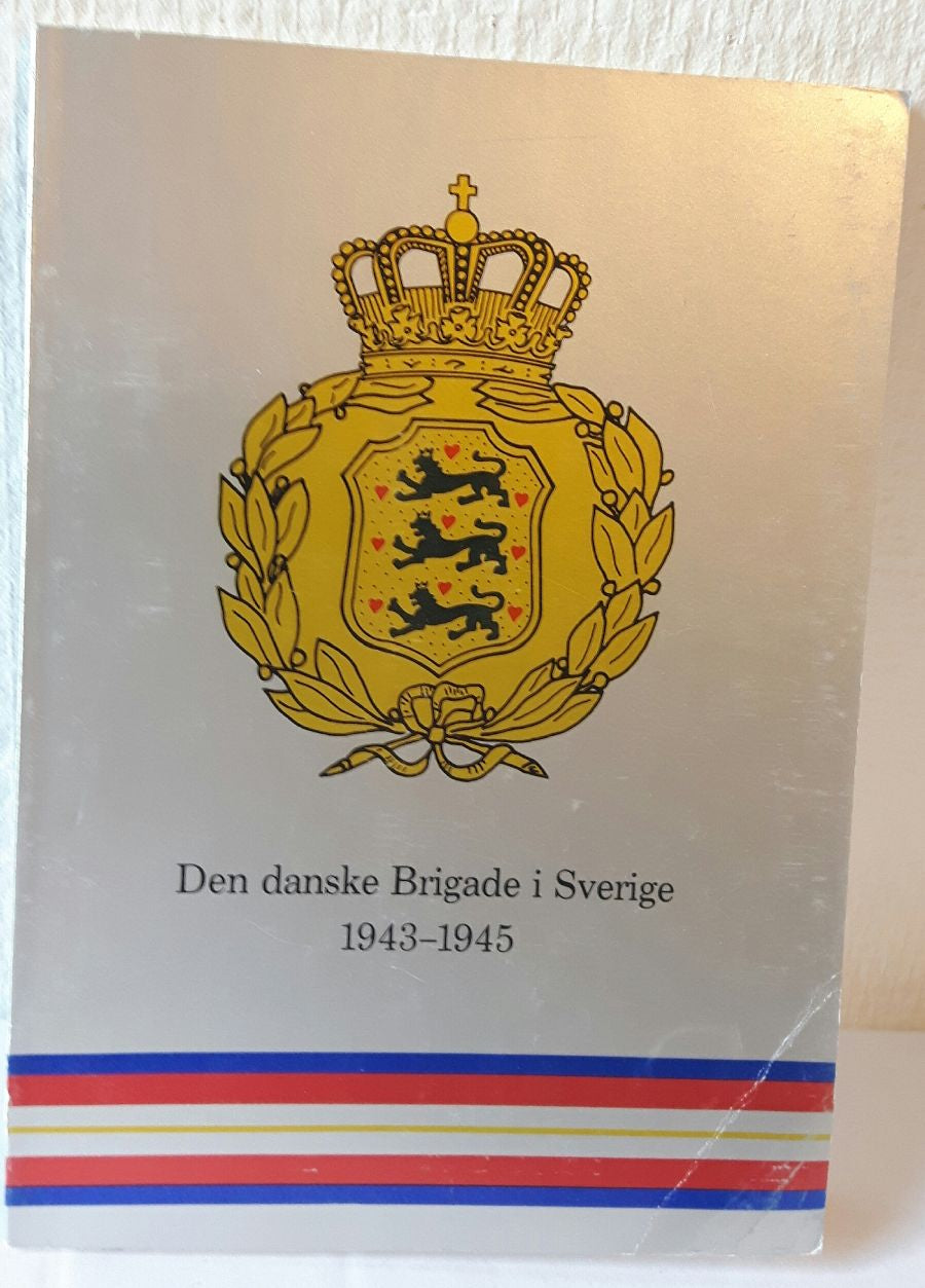 Den danske Brigade i Sverige 1943-1945
