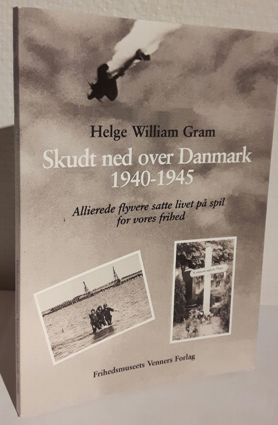 Skudt ned over Danmark 1940-1945