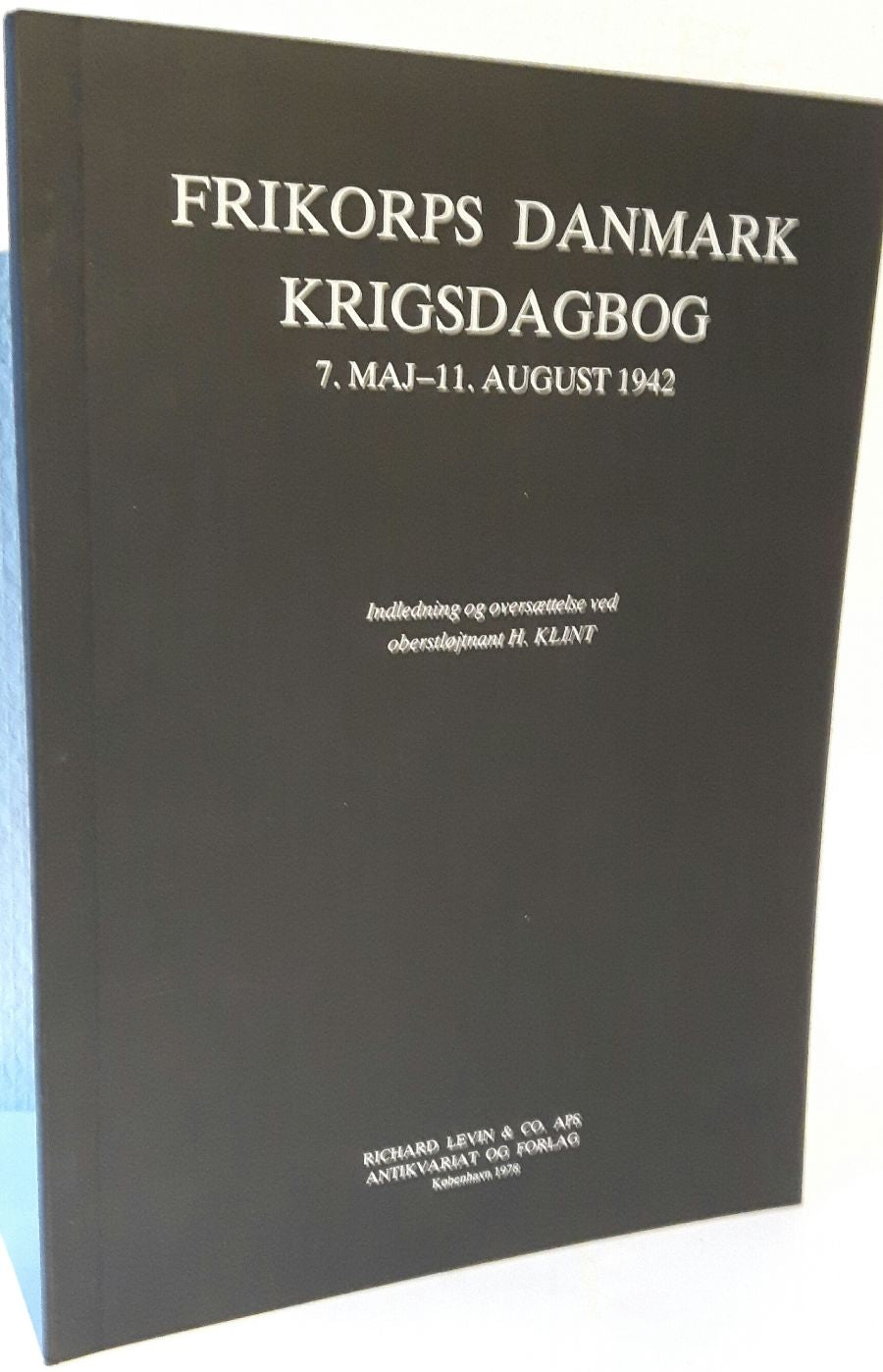 Frikorps Danmark krigsdagbog. 7. maj - 11. august 1942