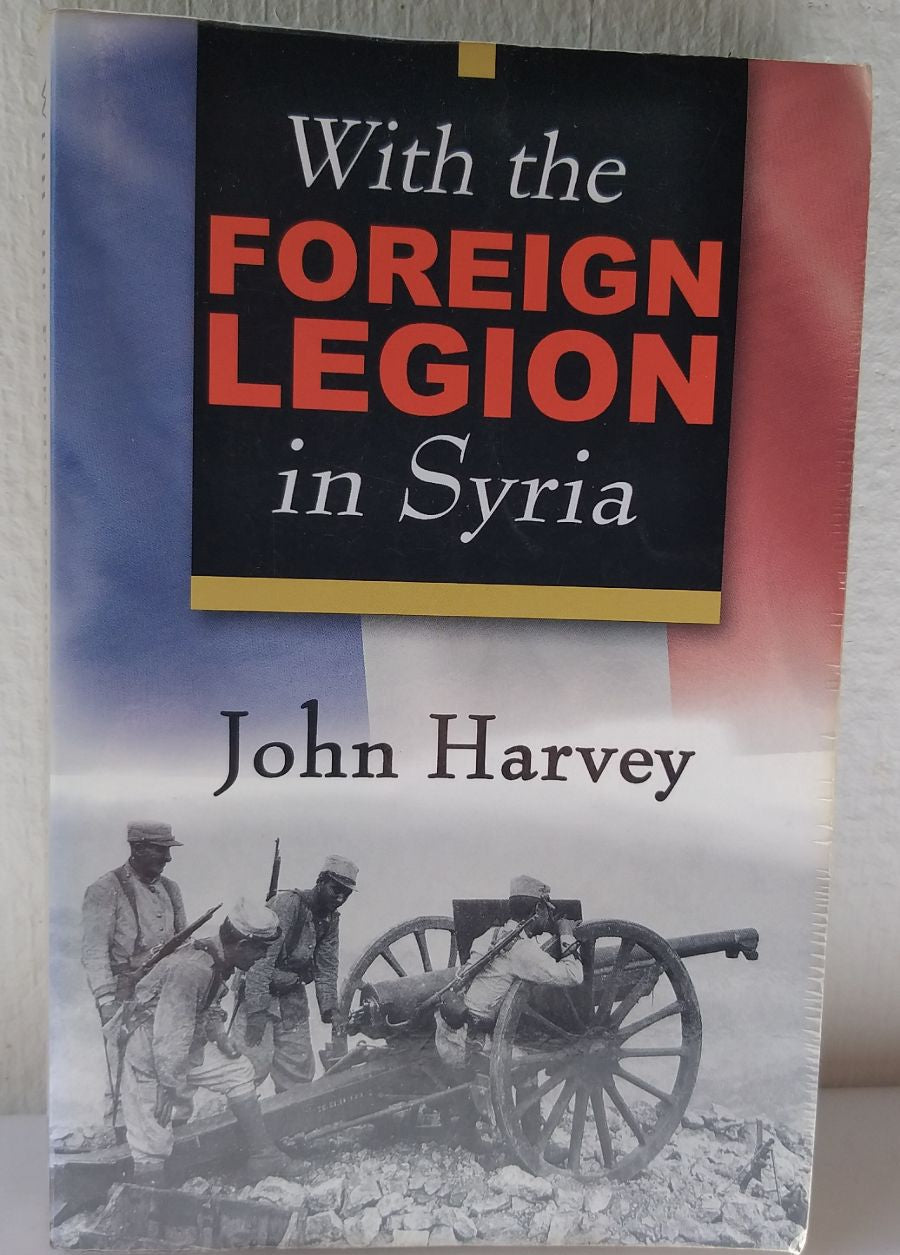 With the Foreign Legion in Syria