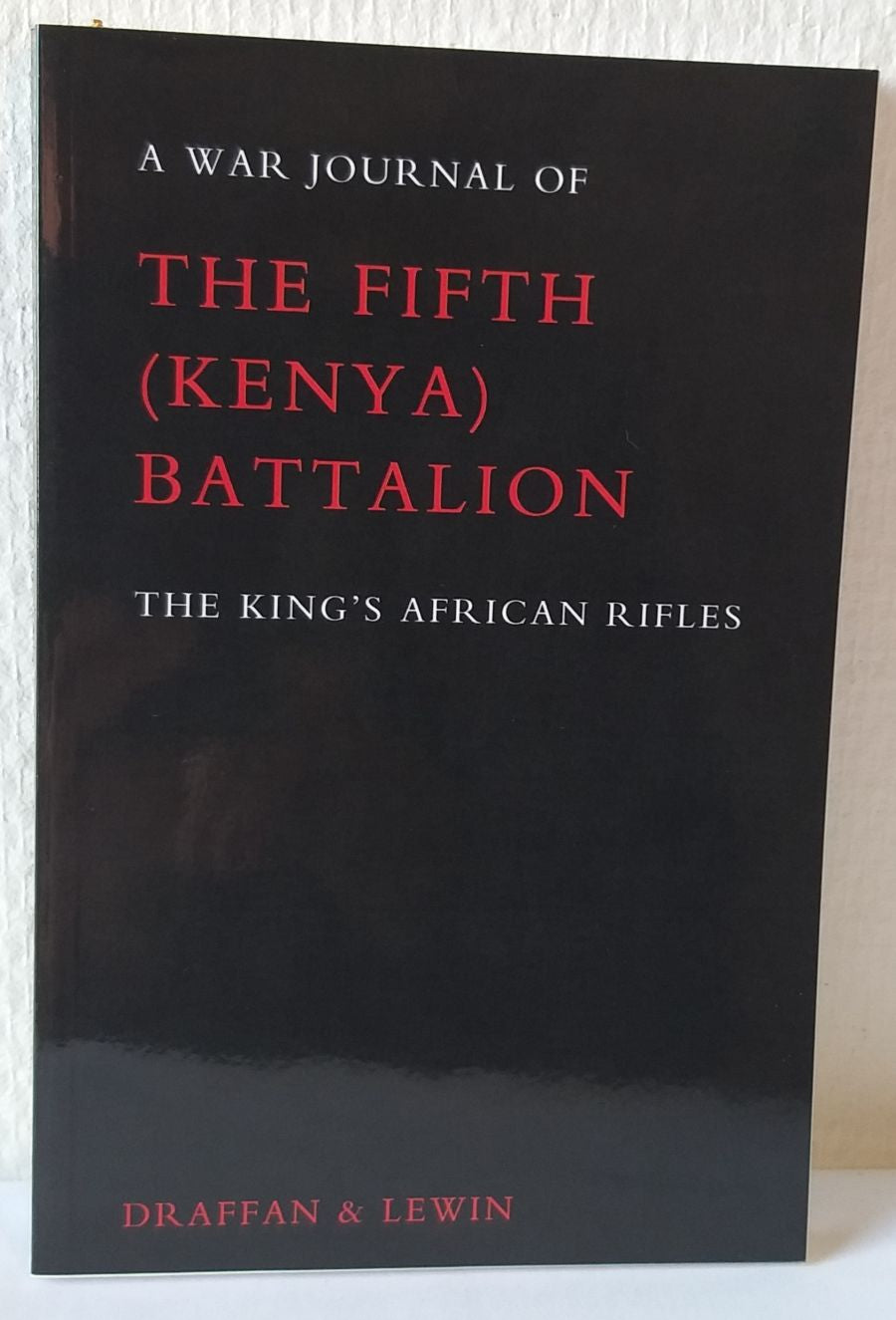 A War Journal of the Fifth (Kenya) Battallion