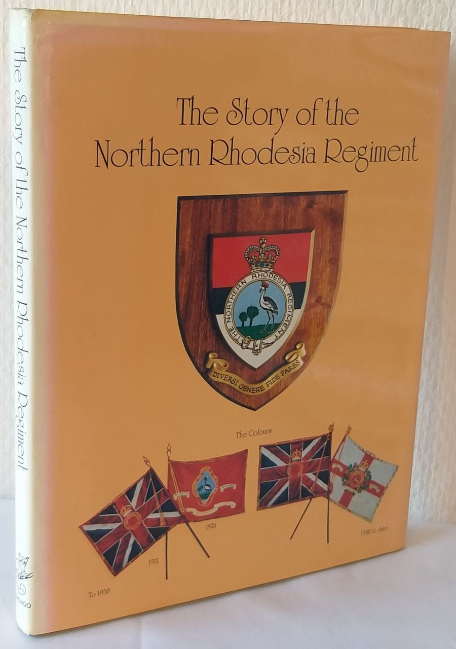 The story of the Northern Rhodesia Regiment