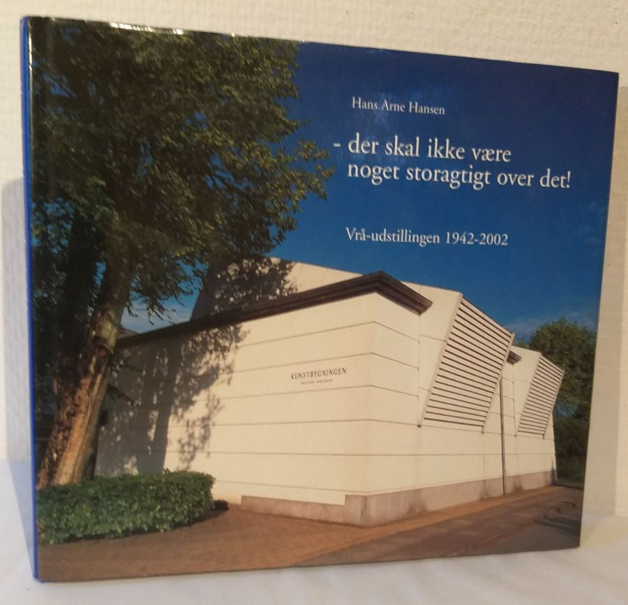 - der skal ikke være noget storagtigt over det!