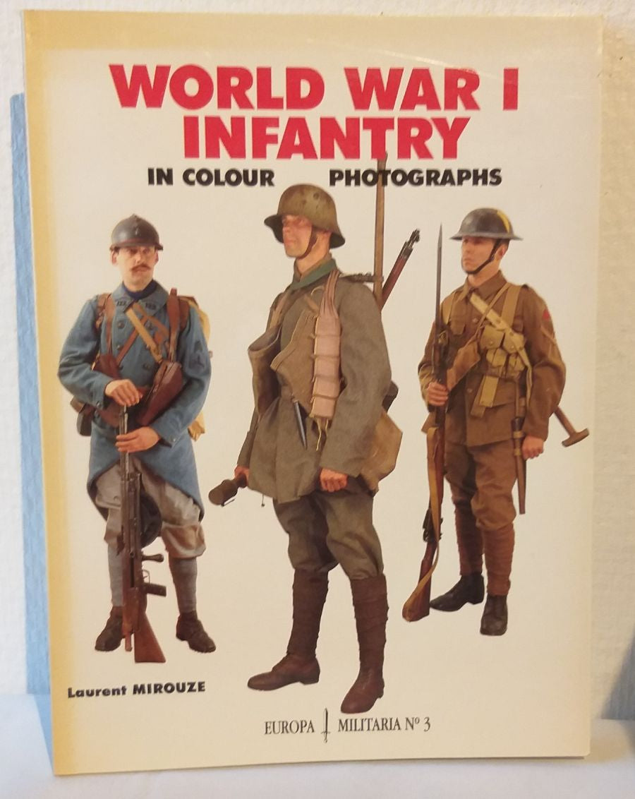 World War I Infantry In Colour Photographs