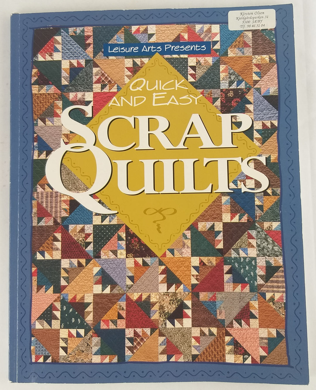 Quick and Easy Scrap Quilts